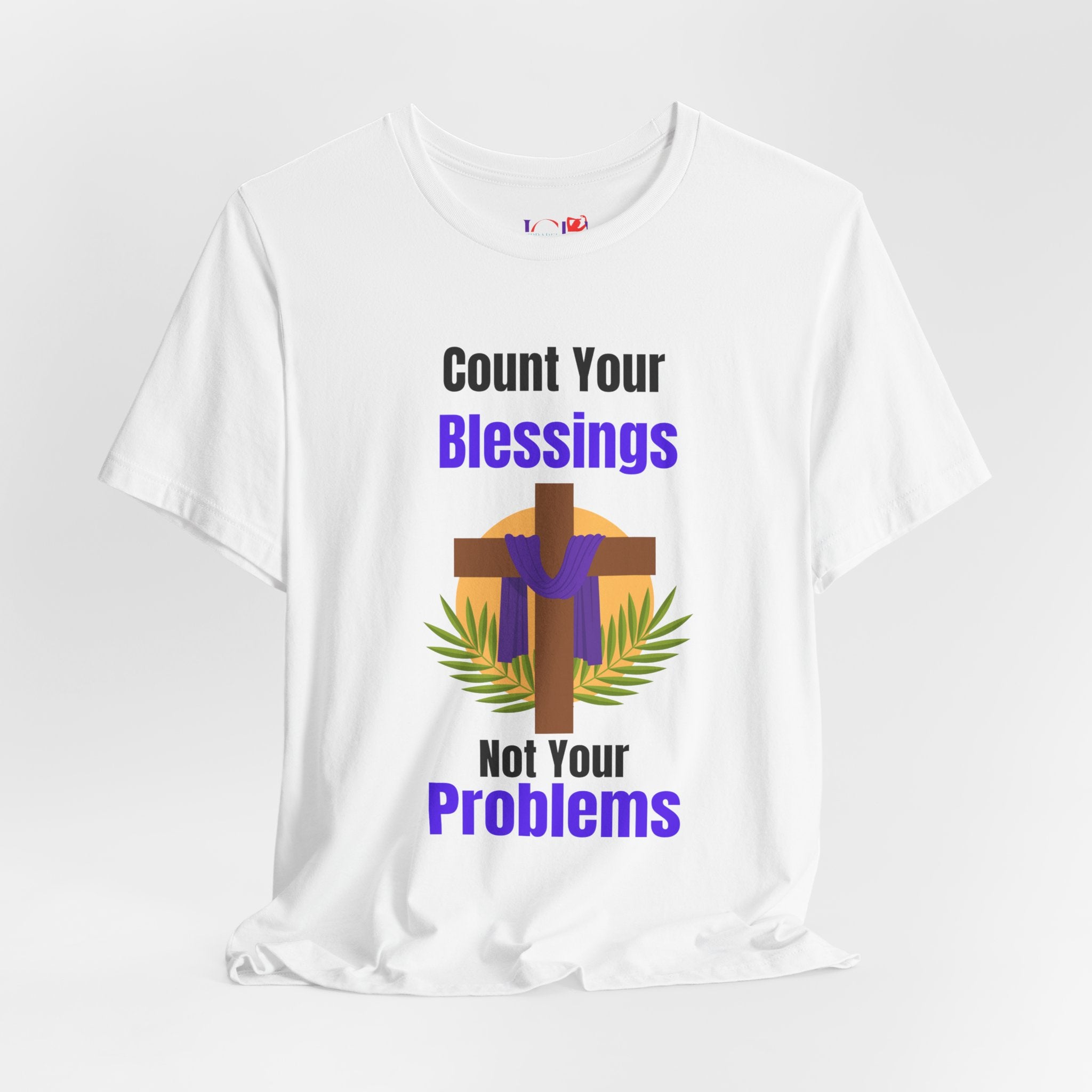 Your Blessings Not Your Problems Count Unisex Faith Inspirational Jersey Short Sleeve Tee
