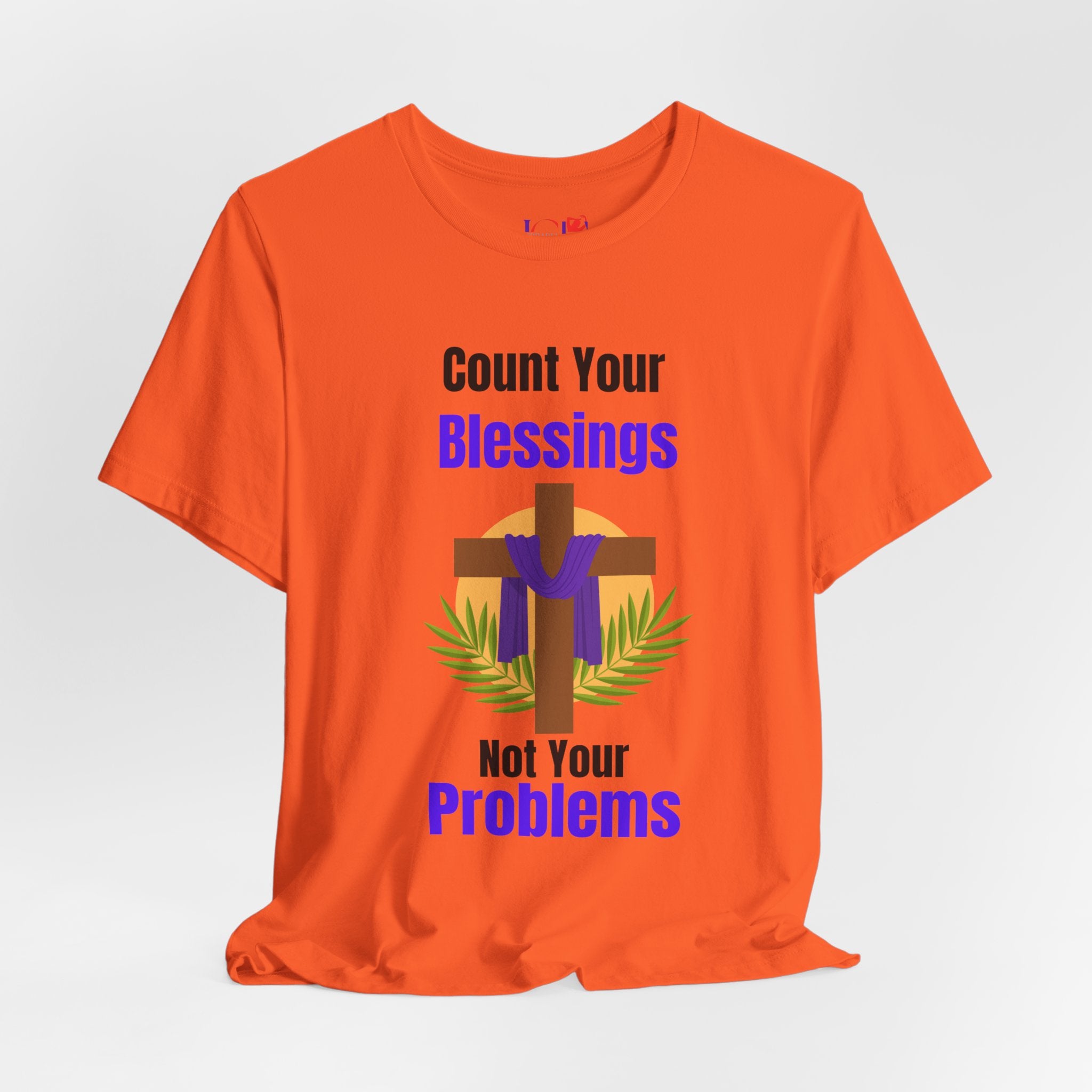 Your Blessings Not Your Problems Count Unisex Faith Inspirational Jersey Short Sleeve Tee