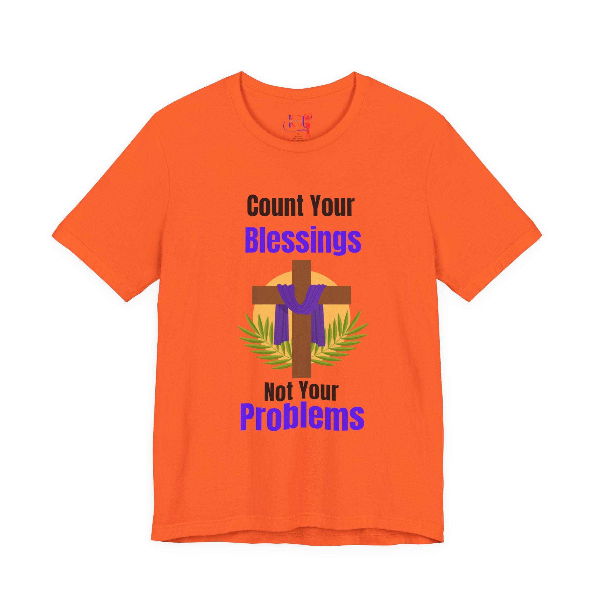 Your Blessings Not Your Problems Count Unisex Faith Inspirational Jersey Short Sleeve Tee